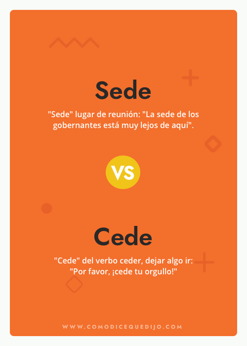 Sede o Cede - Cómo se escribe