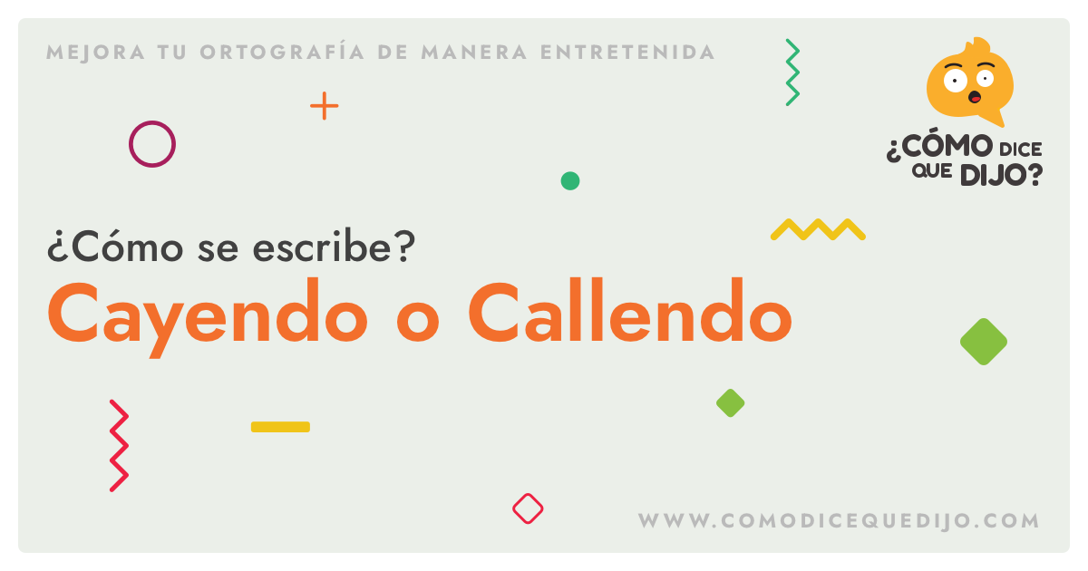 Cayendo o Callendo Cómo se escribe y diferencias CDQD