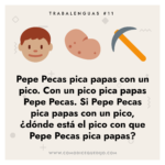 Trabalenguas: Pepe Pecas pica papas