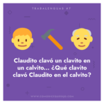 Trabalenguas: Claudito clavito